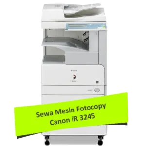 Sewa Fotocopy Canon iR 3245