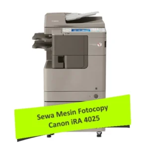 Sewa Fotocopy Canon iRA 4025