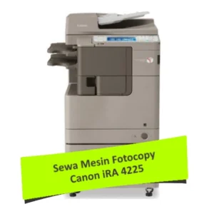 Sewa Fotocopy Canon iRA 4225