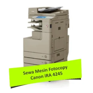 Sewa Fotocopy Canon iRA 4245